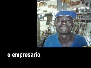 o empresário
