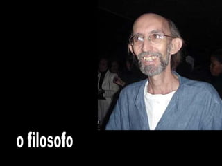 o filosofo