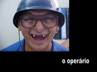 o operário