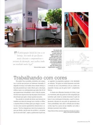 Os móveis são




“
                                                                             diferenciados não
     A preocupação inicial foi com a cor                                       só pela união da
                                                                           madeira cumaru-da-
     laranja, tive medo de que ficasse                                      folha-grande e das
     muito chocante e comprometesse o                                    sofisticadas aparições
                                                                        de laca laranja e vidro,
restante da decoração, mas acabou tendo                                    mas também graças
                                                                          a sua funcionalidade
um resultado muito legal”                                                    e portas de correr,
                                                                           que são ótimas para
                                        Patrícia de Palma, arquiteta   organização e ganho de
                                                                                        espaço




Trabalhando com cores
    eles podem ficar escondidos, entretanto, nem sempre                as sugestões da proprietária ajudaram a dar identidade
isso é sinal de que precisam ser totalmente reservados. o              ao ambiente. “ela queria um móvel imponente, marcando
degradê do laranja e da madeira dessa estante disfarça a               a entrada da casa e de preferência com cor, acabou nos
bancada justamente por roubar olhares para a decoração                 propondo o laranja, que ela gosta muito”, complementa
eclética e para o ar contemporâneo que exala. são 20 m2                Patrícia.
que proporcionam comodidade e tiram a ideia de serieda-                     a estante tem diferentes tamanhos de nichos, o que
de tanta vezes imposta nesse tipo de projeto. existe ali uma           cria movimento, além dos painéis de vidro serigrafado que
descontração que ajuda a relaxar quando necessário.                    caminham pelo móvel no sentido horizontal. a parte de
    Para atender às vontades da cliente, cujo interesse era            baixo é uma continuação da bancada, a qual foi estrate-
trabalhar sem deixar de interagir com o marido e os filhos,            gicamente colocada em uma parte do apartamento com
a arquiteta Patrícia de Palma optou por integrar o escritó-            maior profundidade, tudo sobre o refinado piso de tábua
rio com a área social do apartamento e deixá-lo leve e es-             corrida. aqui fica a prova de que trabalhar com estilo e
paçoso. “ ele fica integrado por meio de um pequeno de-                distinção é possível e bem melhor.
grau que divide a sala de estar do escritório e a de jantar            Projeto, Patrícia de Palma; marcenaria, sérgio novoa; decoração, piso, tapete e
que fica do outro lado”, explica a profissional. a partir daí,                                                cadeiras, acervo pessoal do proprietário




                                                                                                                                                www.portaldecoracao.com.br |5
 