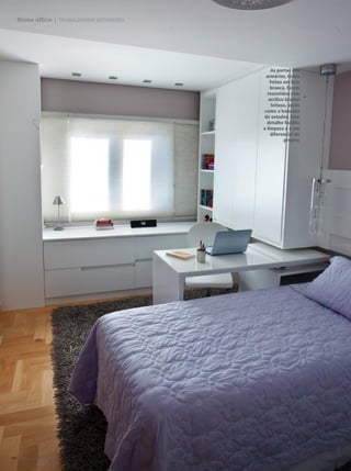 Home office | Trabalhando escondido




                                             As portas dos
                                         armários, todos
                                            feitos em laca
                                            branca, foram
                                          revestidas com
                                           acrílico branco
                                             leitoso, assim
                                        como a bancada
                                        de estudos. Esse
                                          detalhe facilita
                                        a limpeza e é um
                                            diferencial do
                                                   projeto




10|
 
