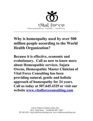 Why is homeopathy used by over 500 million people according to the World Health Organization? 