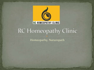 Homeopathy, Naturopath
 