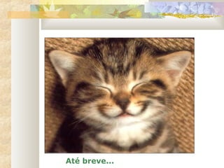 Até breve...
 