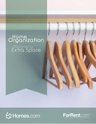 Extra Space
Discovering
Home
Organization
 