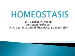 By- Vaishali P. Wasnik
Assistant Professor
P. R. patil Institute of Pharmacy, Talegaon (SP)
 