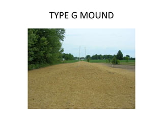 TYPE G MOUND