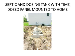 SEPTIC AND DOSING TANK WITH TIME DOSED PANEL MOUNTED TO HOME