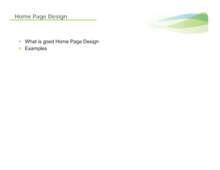 Home Page Design



   What is good Home Page Design
   Examples
 