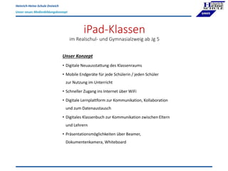 Heinrich-Heine-Schule Dreieich
Unser neues Medienbildungskonzept
iPad-Klassen
im Realschul- und Gymnasialzweig ab Jg 5
Uns...