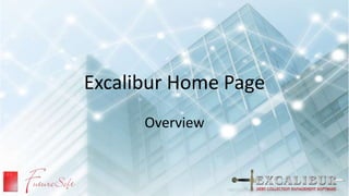 Excalibur Home Page
Overview
 