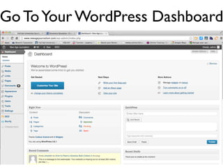 Go To Your WordPress Dashboard 
 