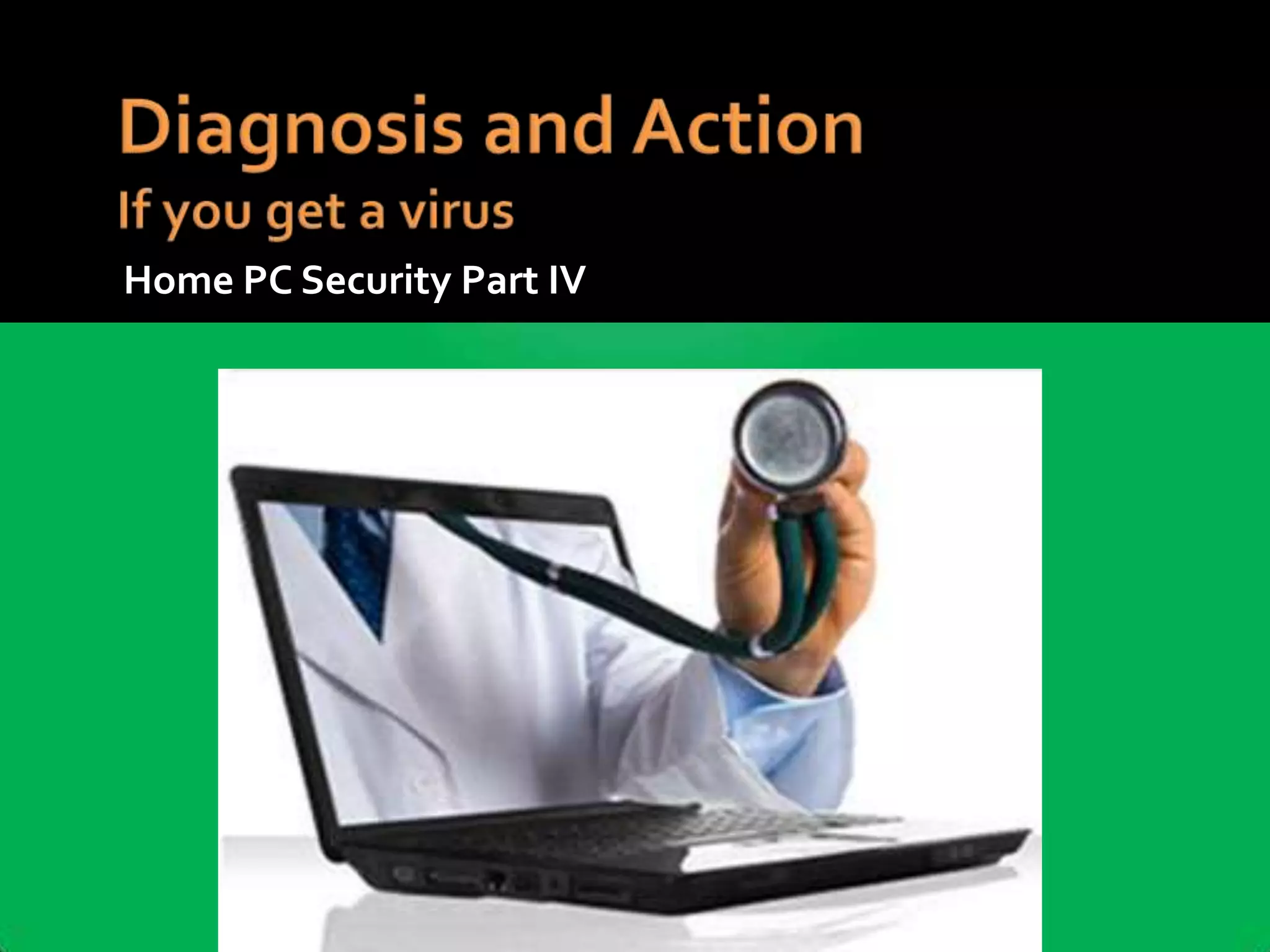 Home PC Security Part IV

 