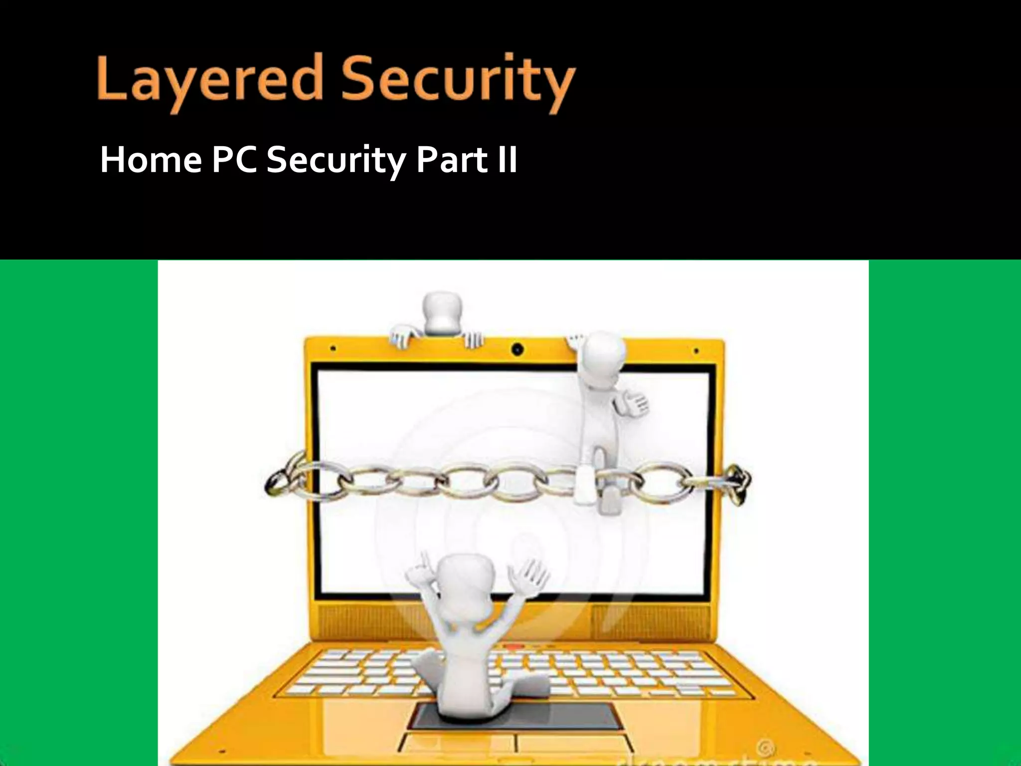 Home PC Security Part II

 
