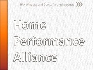 HPA Windows and Doors: finished products
 
