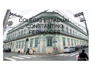 COLÉGIO ESTADUAL CONSTANTINO FERNANDES 
