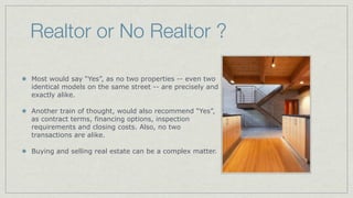 Consider your options

Upgrade to Move

Improve your Home

Stay Put Stash the Savings

These are highly dependent on
your personal needs, desires, and
ﬁnancial position.
 