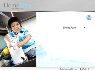 •HomePure
 