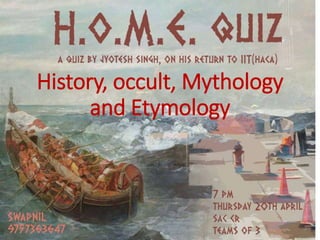 History, occult, Mythology
and Etymology
 