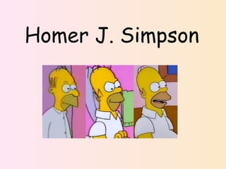 Homer J. Simpson
 