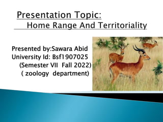 Presented by:Sawara Abid
University Id: Bsf1907025
(Semester VII Fall 2022)
( zoology department)
 