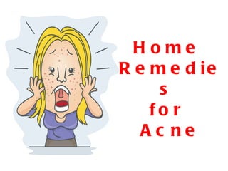 Home  Remedies  for  Acne 