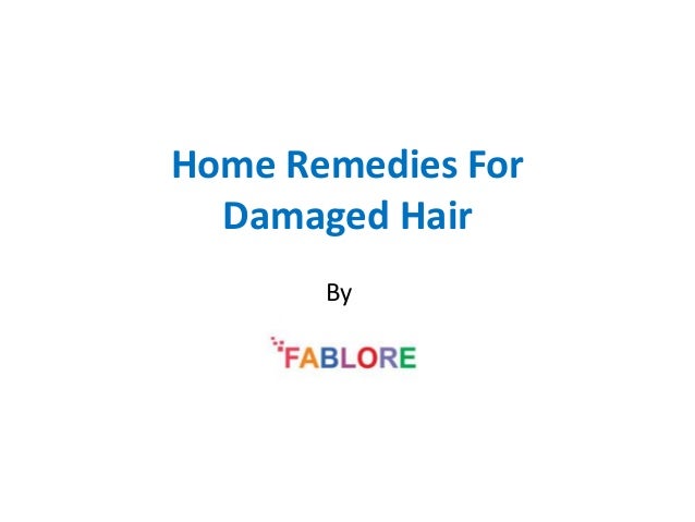 Home Remedies For Damaged Hair