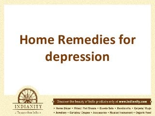 Home Remedies for
depression

 