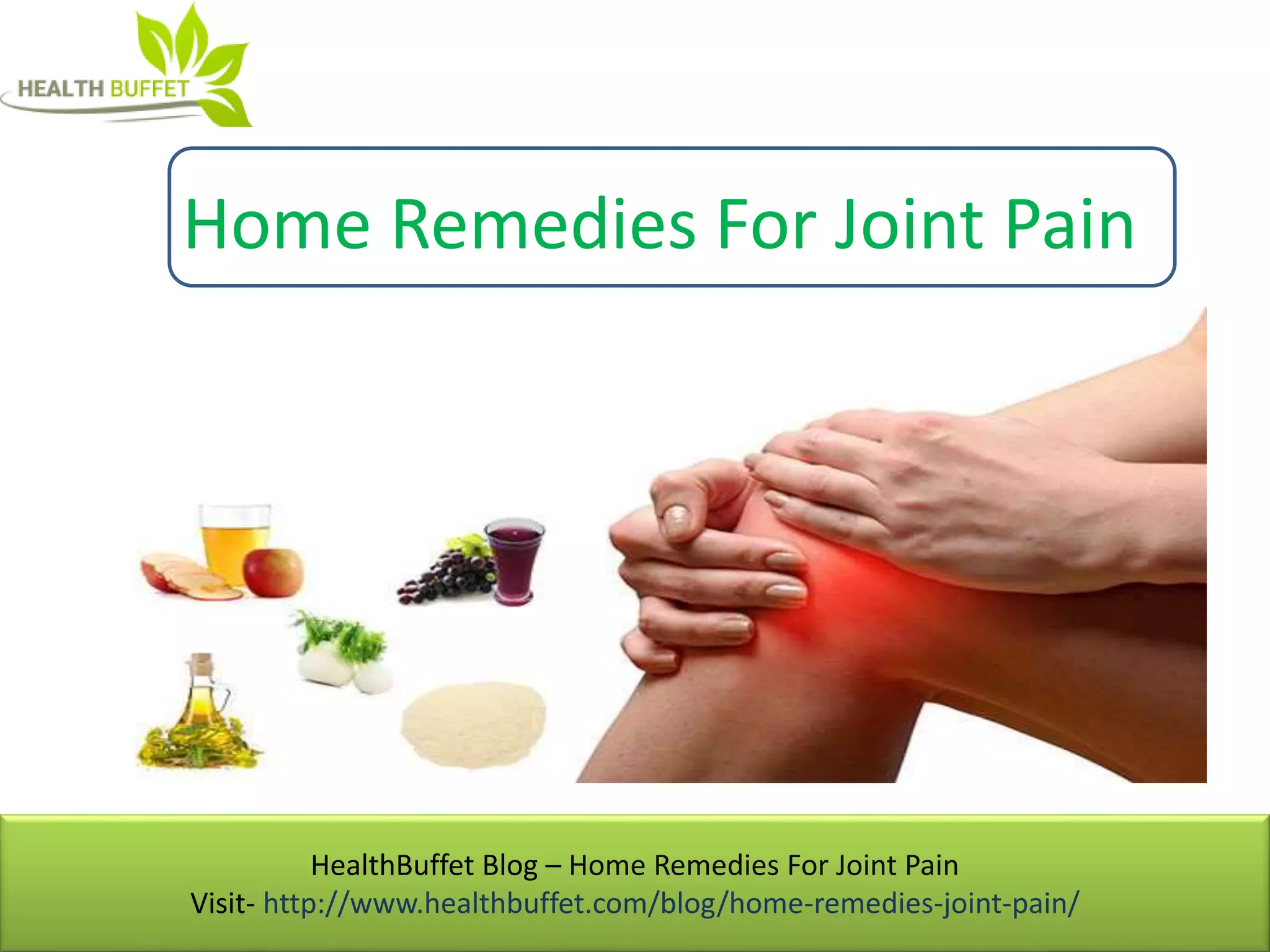 Home remedies for joint pain ppt | PPTX