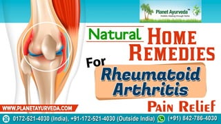Natural Home Remedies for Rheumatoid Arthritis Pain Relief | PPTX