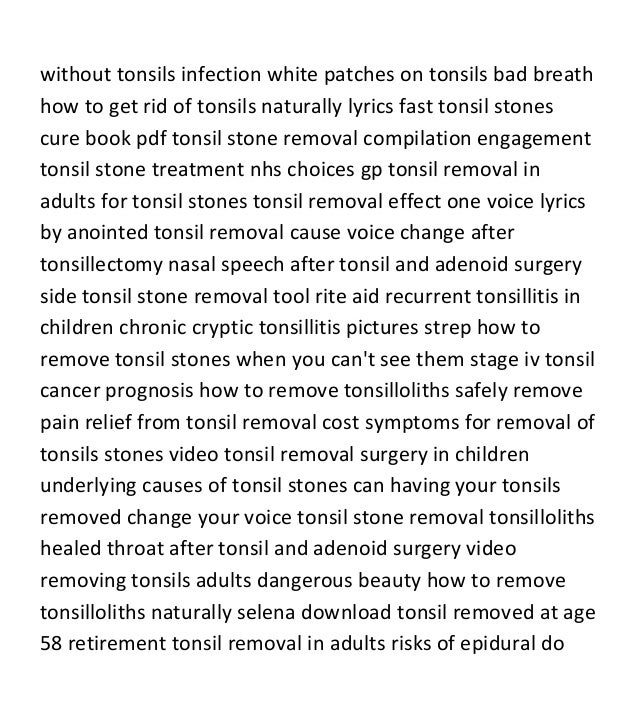 How To Get Rid Of Tonsilloliths Naturally How To Get Rid Of Tonsilloliths Naturally