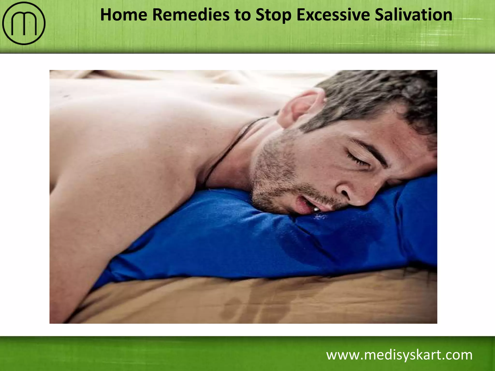 Home Remedies to Stop Excessive Salivation PPTX — free download