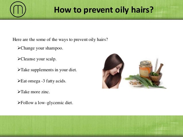 How to prevent oily hairs?