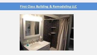 First Class Building & Remodeling LLC
 