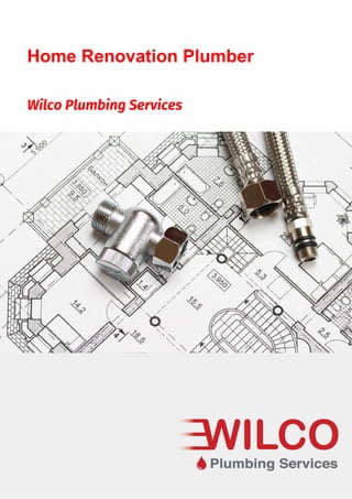 Wilco Plumbing Services
Home Renovation Plumber
 