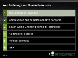 Page 4<br />Web Techology and Human Resources<br />The Behavioural Revolution<br />1<br />2<br />Communities and complex ...