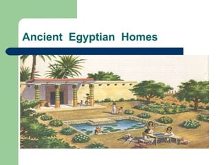 Ancient  Egyptian  Homes 