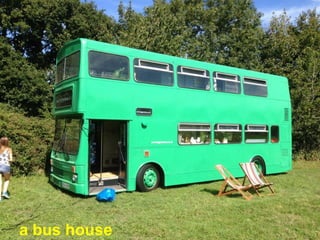 a bus house