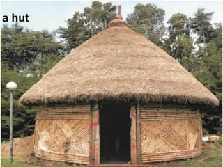 a hut