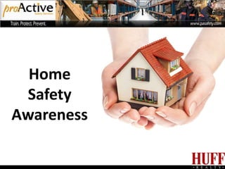 Home
 Safety
Awareness
 