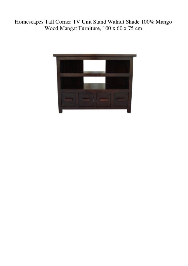 Homescapes Tall Corner Tv Unit Stand Walnut Shade 100 Mango Wood Man