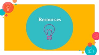 Resources
 