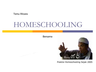 HOMESCHOOLING Praktisi Homeschooling Sejak 2005 Bersama Temu Wicara Part  1 