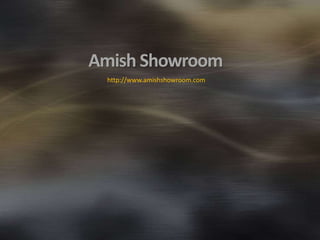 Amish Showroom
http://www.amishshowroom.com
 