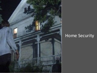 Home 
Security 
 
