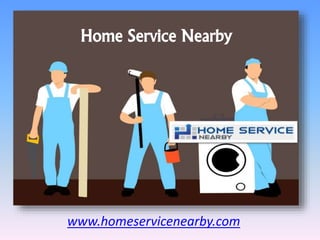 Home Service Nearby
www.homeservicenearby.com
 