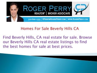 Find Beverly Hills, CA real estate for sale. Browse
our Beverly Hills CA real estate listings to find
the best homes for sale at best prices.
 
