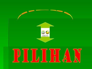 HIDUP PILIHAN 