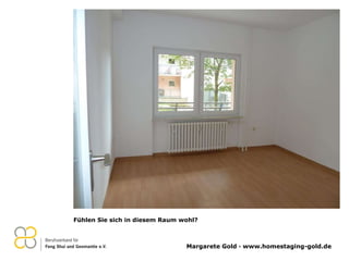 Fühlen Sie sich in diesem Raum wohl? 