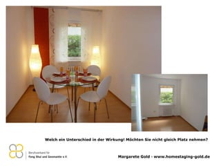 Welch ein Unterschied in der Wirkung! Möchten Sie nicht gleich Platz nehmen? 